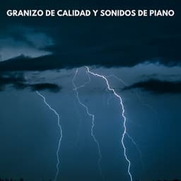 Granizo De Calidad Y Sonidos De Piano - Sonido de lluvia ASMR