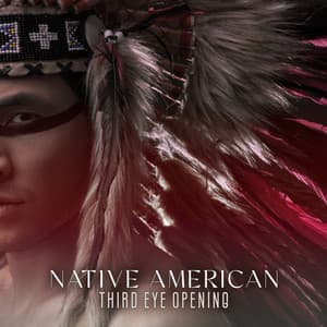 Native American Third Eye Opening - Native American Music World