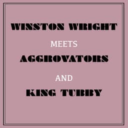 Winston Wright Meets Aggrovators & King Tubby - Winston Wright