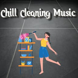 Fall Cleaning Music - Chill Cleaning Music