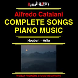 Alfredo Catalani - Complete Songs Piano Music - Alfredo Catalani