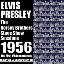 The Dorsey Brothers Stage Show Sessions 1956 - Elvis Presley
