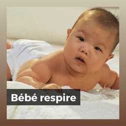 Bébé respire - Comptines