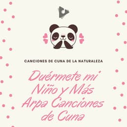 Duérmete mi Niño y Más Arpa Canciones de Cuna - Canciones de Cuna de la Naturaleza