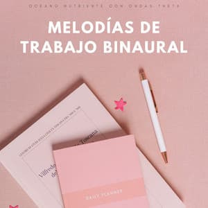 Melodías De Trabajo Binaural: Océano Nutriente Con Ondas Theta - Onda cerebral binaural