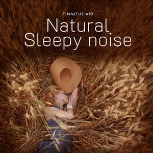 Natural Sleepy noise - Tinnitus Aid