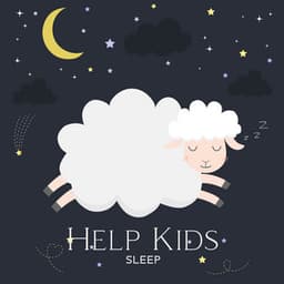 Help Kids Sleep: Children's Sweet Dreams Music, Cozy Melodies to Feel Safe and Ready to Sleep - Baby Lullaby Academy