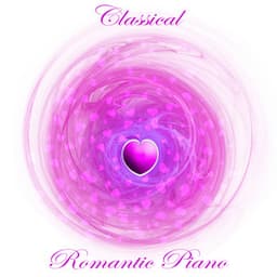 Classical Romantic Piano - Piano Music Songs