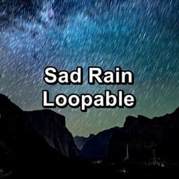 Sad Rain Loopable - Rain Sounds Sleep
