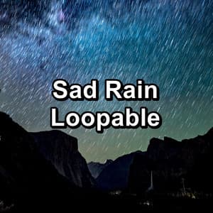 Sad Rain Loopable - Rain Sounds Sleep