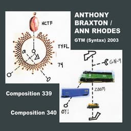 Gtm  2003 Composition 339 & 340 - Anthony Braxton