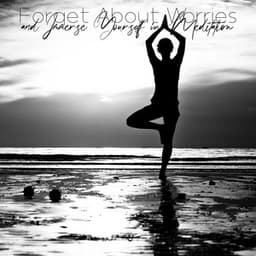 Forget About Worries and Immerse Yourself in Meditation: Soul Hypnosis, Spiritual Guidance, Healing Meditation, Relaxation, Stress Reduction - Relaxation New Age Melodies