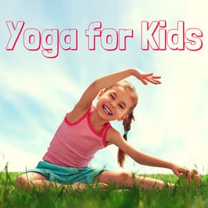 Yoga for Kids – Mindfulness Meditation for Brain Stimulation, Better Concentration, Deep Sleep Relaxation, Zen, Reiki, Calming Nature Sounds - Kids Yoga & Meditation
