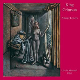 Absent Lovers - King Crimson