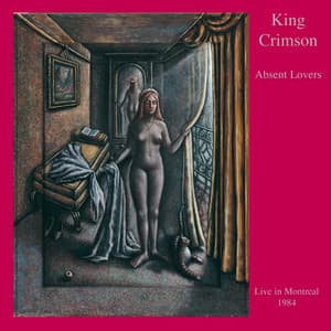 Absent Lovers - King Crimson