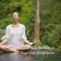 Binaural Rain Meditation for Yoga and Mindfulness - Earth Frequencies and 432 Hz Frequencies