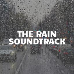 The Rain Soundtrack - Heavy Rain Sounds
