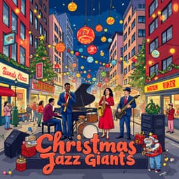 Twinkling Lights and Holiday Jazz Vibes - The Christmas Jazz Giants