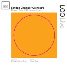 LCO Live – Ravel | Fauré | Poulenc | Ibert - London Chamber Orchestra
