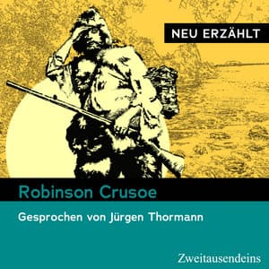 Robinson Crusoe – neu erzählt - Daniel Defoe
