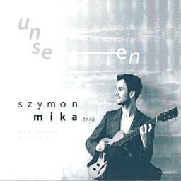Unseen - Szymon Mika