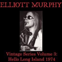 Vintage Series, Vol. 3 - Elliott Murphy