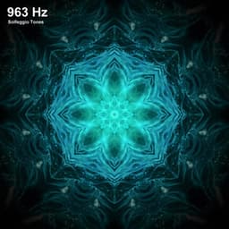 963 Hz Solfeggio Frequencies - Solfeggio Miracle Frequencies