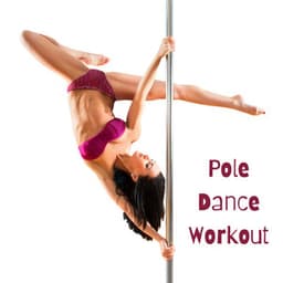 Pole Dance Workout: Exotic Dance - Pole Dance Zone