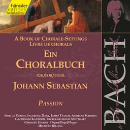 J.S. Bach: A Book of Chorale-Settings – Passion - Johann Sebastian Bach
