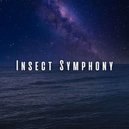 Insect Symphony: Nature's Ocean and Chill Music for Sleep - Ocean Waves for Deep Sleep