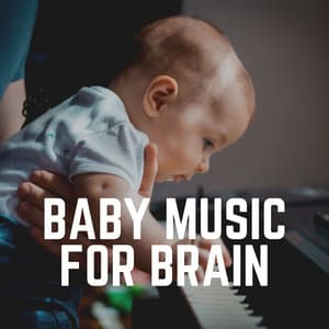 Baby Music for Brain - Hush Little Baby