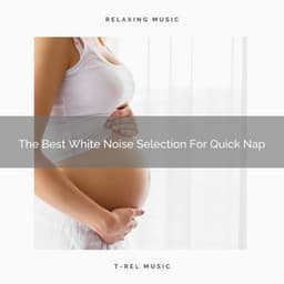 The Best White Noise Selection For Quick Nap - Brown Noise Therapy / Baby White Noise