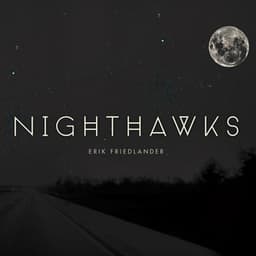 Nighthawks - Erik Friedlander