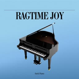 Ragtime Joy: Instrumental Piano - Dark Piano