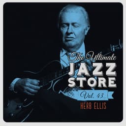 The Ultimate Jazz Store, Vol. 43 - Herb Ellis
