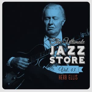 The Ultimate Jazz Store, Vol. 43 - Herb Ellis