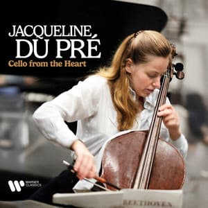 Cello from the Heart - Jacqueline du Pré