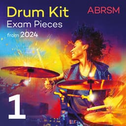 Drum Kit Exam Pieces from 2024, ABRSM Grade 1 - ABRSM