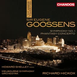 Goossens: Phantasy Concerto & Symphony No. 1 - Eugene Goossens