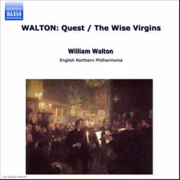Walton: Quest - The Wise Virgins - William Walton