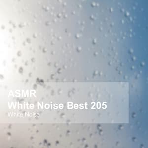 White Noise ASMR Best 205 - White Noise
