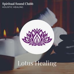 Holistic Healing - Spiritual Sound Clubb