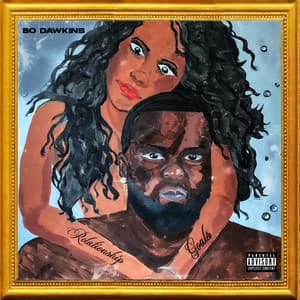 Relationship Goals - Bo Dawkins