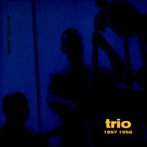 Trio 1957 - 1958 - Jimmy Giuffre