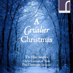 A Cavalier Christmas - The Ebor Singers