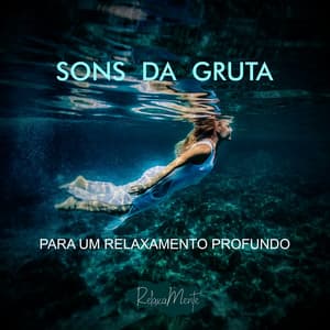 Sons Da Gruta - Para Um Relaxamento Profundo - Planeta Agua