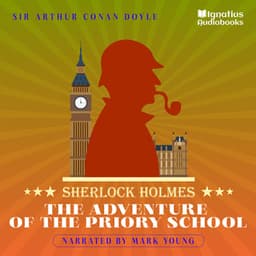 The Adventure of the Priory School - Sherlock Holmes Audiobooks