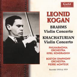 Leonid Kogan Plays Brahms & Khachaturian - Leonid Kogan
