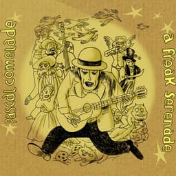 A Freak Serenade - Pascal Comelade