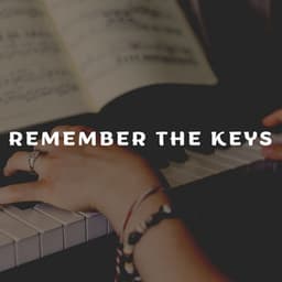 Remember the Keys - Calm Vibes